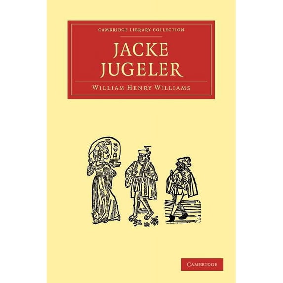 Cambridge Library Collection - Literary Jacke Jugeler, (Paperback)