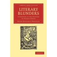 thumbnail image 1 of Cambridge Library Collection - Literary  Literary Blunders: A Chapter in the History of Human Error, (Paperback), 1 of 1