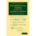 thumbnail image 1 of Mathematical Papers of the Late George Green Paperback, 1 of 1