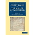 thumbnail image 1 of Cambridge Library Collection - Medieval  Court Rolls of the Manor of Wakefield: Volume 2, 1297 to 1309, (Paperback), 1 of 1