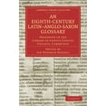 thumbnail image 1 of Cambridge Library Collection - Medieval An Eighth-Century Latin Anglo-Saxon Glossary Preserved in the Library of Corpus Christi College, Cambridge, (Paperback), 1 of 1
