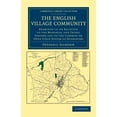 thumbnail image 1 of Cambridge Library Collection - Medieval The English Village Community Examined in Its Relation to the Manorial and Tribal Systems and to the Common or Open Fiel, (Paperback), 1 of 1