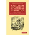 thumbnail image 1 of Cambridge Library Collection - Music Catechism of Musical Aesthetics, (Paperback), 1 of 1