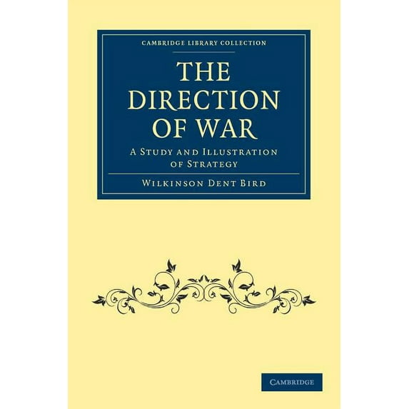 Cambridge Library Collection - Naval and The Direction of War, (Paperback)