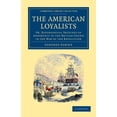 thumbnail image 1 of Cambridge Library Collection - North Ame The American Loyalists, (Paperback), 1 of 1