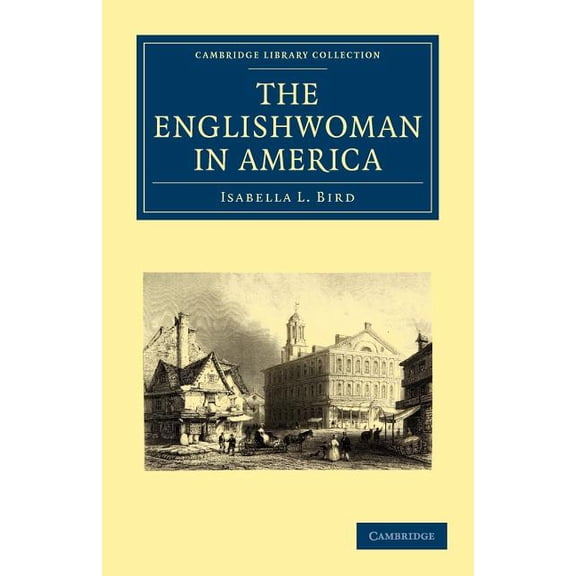 Cambridge Library Collection - North Ame The Englishwoman in America, (Paperback)