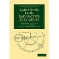 thumbnail image 1 of Cambridge Library Collection - Physical Radiations from Radioactive Substances, (Paperback), 1 of 1