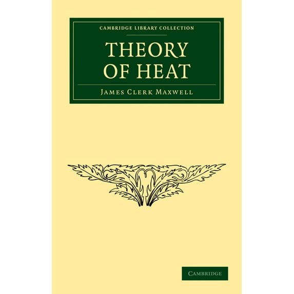 Cambridge Library Collection - Physical Theory of Heat, (Paperback)