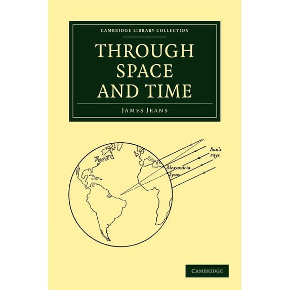 Cambridge Library Collection - Physical Through Space and Time, (Paperback)