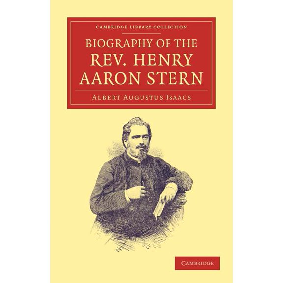 Cambridge Library Collection - Religion Biography of the REV. Henry Aaron Stern, D.D., (Paperback)