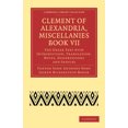 thumbnail image 1 of Cambridge Library Collection - Religion Clement of Alexandria, Miscellanies Book VII, (Paperback), 1 of 1