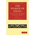 thumbnail image 1 of Cambridge Library Collection - Religion The Women of Israel - Volume 1, (Paperback), 1 of 1