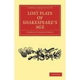 thumbnail image 1 of Cambridge Library Collection - Shakespea Lost Plays of Shakespeare's Age, (Paperback), 1 of 1