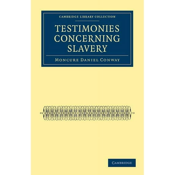 Cambridge Library Collection - Slavery a Testimonies Concerning Slavery, (Paperback)