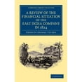 thumbnail image 1 of Cambridge Library Collection - South Asi A Review of the Financial Situation of the East India Company, (Paperback), 1 of 1