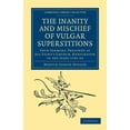 thumbnail image 1 of Cambridge Library Collection - Spiritual The Inanity and Mischief of Vulgar Superstitions: Four Sermons, Preached at All-Saint's Church, Huntington in the Years , (Paperback), 1 of 1