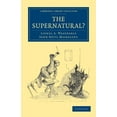 thumbnail image 1 of Cambridge Library Collection - Spiritual The Supernatural?, (Paperback), 1 of 1