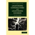 thumbnail image 1 of Cambridge Library Collection - Technolog Lightning Conductors and Lightning Guards, (Paperback), 1 of 1
