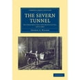 thumbnail image 1 of Cambridge Library Collection - Technolog The Severn Tunnel, (Paperback), 1 of 1