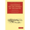 thumbnail image 1 of Cambridge Library Collection - Travel, E A Residence on the Shores of the Baltic, (Paperback), 1 of 1