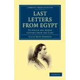 thumbnail image 1 of Cambridge Library Collection - Travel, M Last Letters from Egypt: To Which Are Added Letters from the Cape, (Paperback), 1 of 1