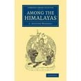 thumbnail image 1 of Cambridge Library Collection - Travel an Among the Himalayas, (Paperback), 1 of 1