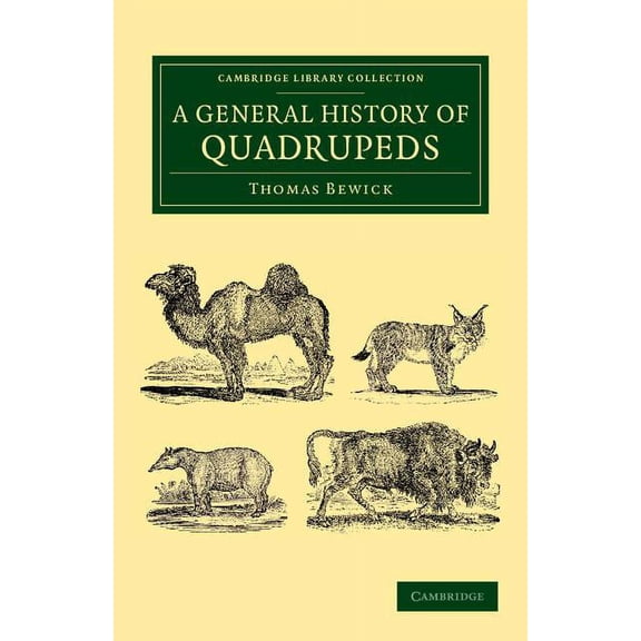 Cambridge Library Collection - Zoology A General History of Quadrupeds, (Paperback)