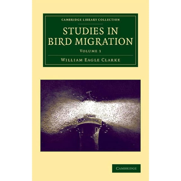 Cambridge Library Collection - Zoology Studies in Bird Migration: Volume 1, (Paperback)
