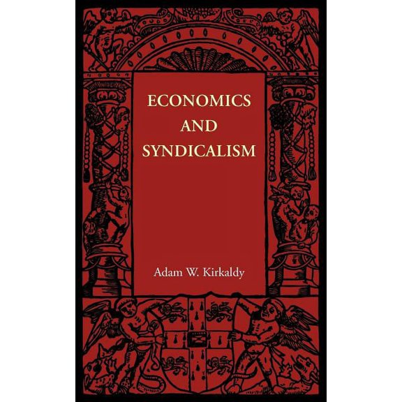 Cambridge Manuals of Science and Literat Economics and Syndicalism, (Paperback)