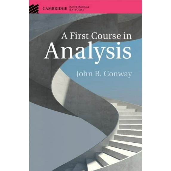 Cambridge Mathematical Textbooks A First Course in Analysis, (Hardcover)