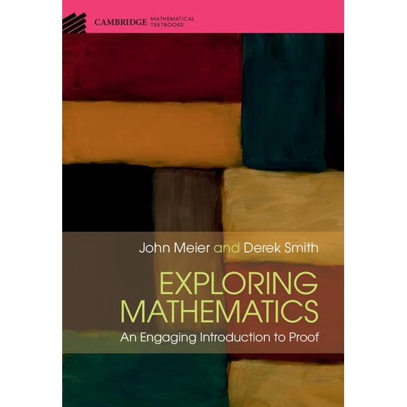 Cambridge Mathematical Textbooks Exploring Mathematics, (Hardcover)