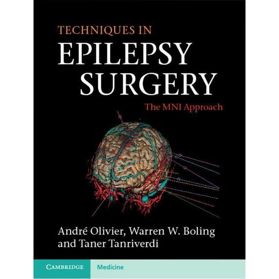 Cambridge Medicine (Hardcover) Techniques in Epilepsy Surgery: The Mni Approach, (Hardcover)