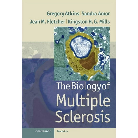 Cambridge Medicine (Hardcover) The Biology of Multiple Sclerosis, (Hardcover)