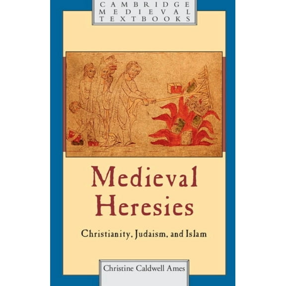 Cambridge Medieval Textbooks Medieval Heresies, (Paperback)