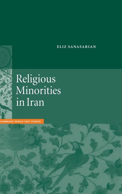 Cambridge Middle East Studies Religious Minorities in Iran, Book 13, (Hardcover)