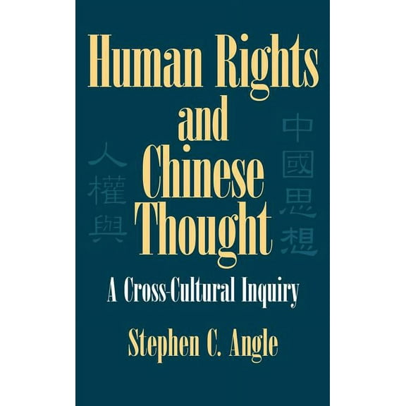 Cambridge Modern China Human Rights in Chinese Thought: A Cross-Cultural Inquiry, (Hardcover)