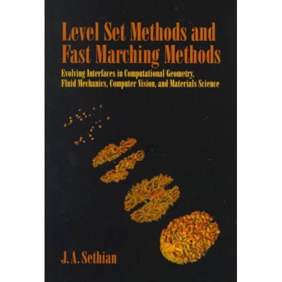 Pre-Owned Level Set Methods and Fast Marching Methods: Evolving Interfaces in Computational Geometry, Fluid Mechanics, Computer Vision, and Materials Science: 3 ... Computational Paperback