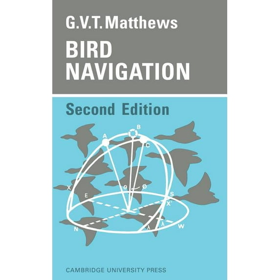 Cambridge Monographs in Experimental Bio Bird Navigation, Book 3, (Paperback)