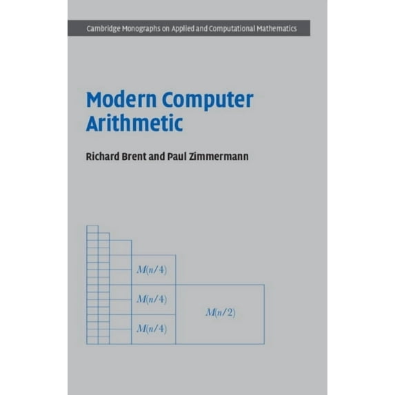 Cambridge Monographs on Applied and Comp Modern Computer Arithmetic, Book 18, (Hardcover)