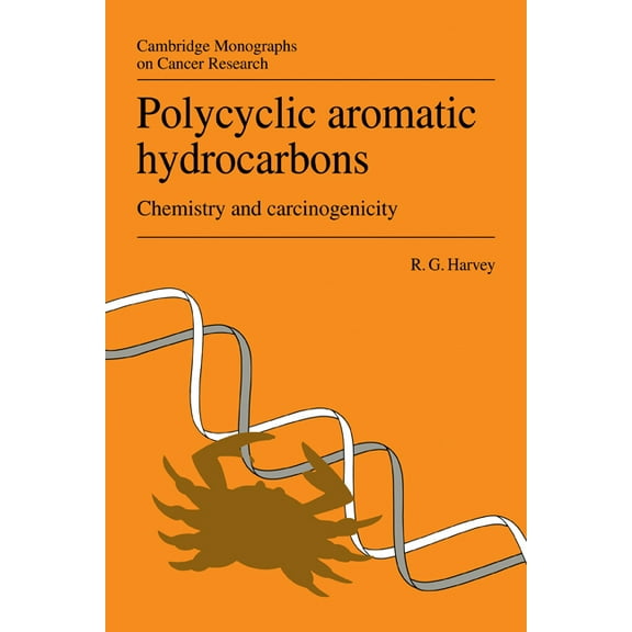 Cambridge Monographs on Cancer Research Polycyclic Aromatic Hydrocarbons: Chemistry and Carcinogenicity, (Paperback)