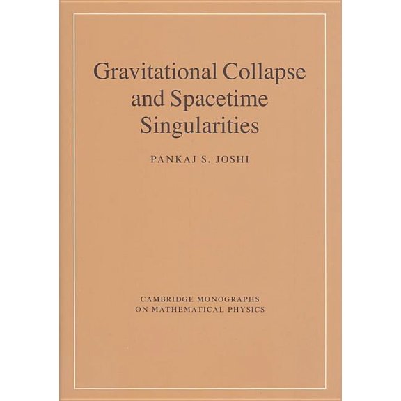 Cambridge Monographs on Mathematical Phy Gravitational Collapse and Spacetime Singularities, (Hardcover)