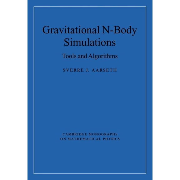 Cambridge Monographs on Mathematical Phy Gravitational N-Body Simulations, (Paperback)