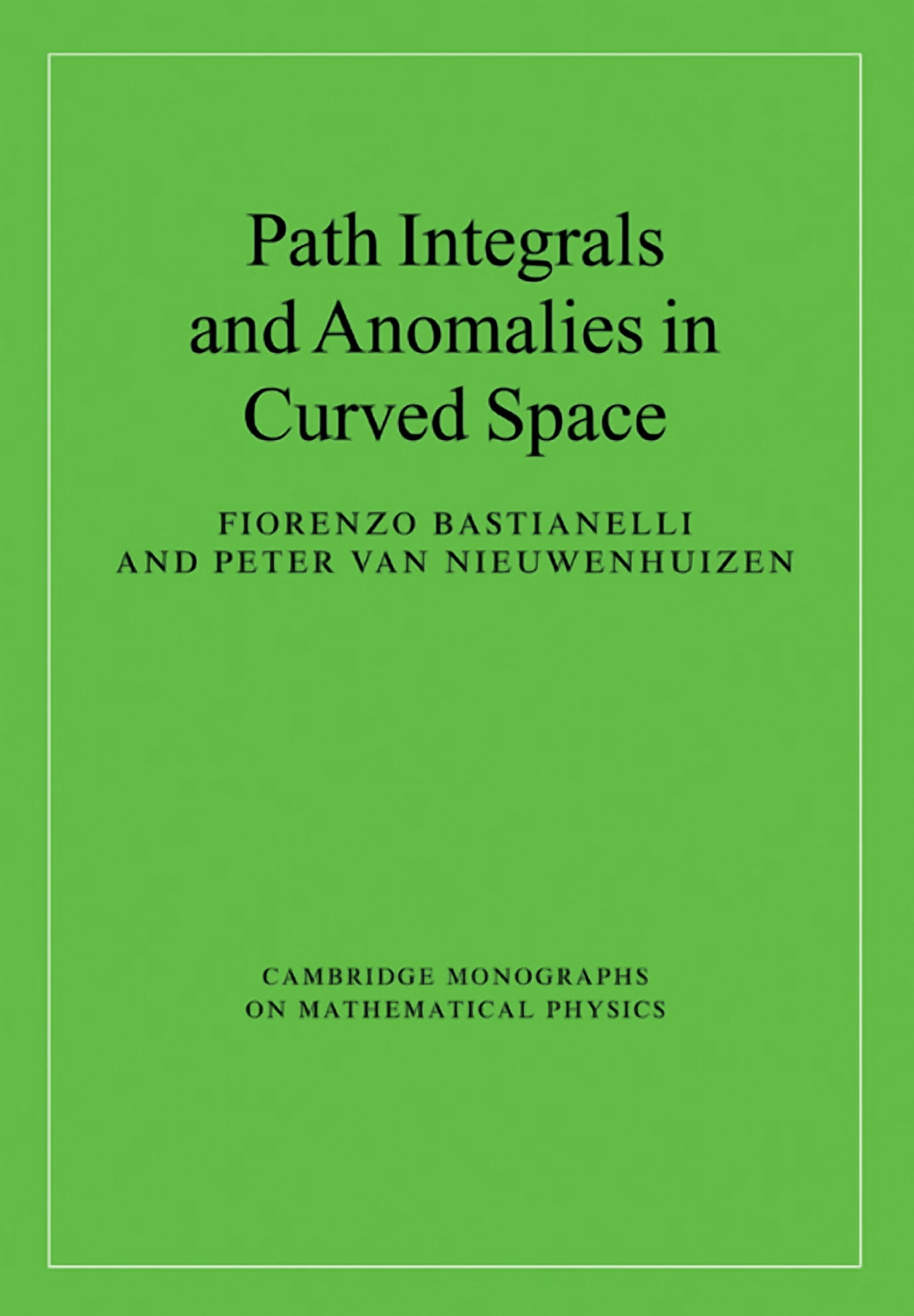 Cambridge Monographs on Mathematical Phy Path Integrals and Anomalies ...