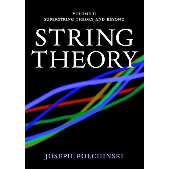 Cambridge Monographs on Mathematical Phy String Theory: Volume 2, Superstring Theory and Beyond, (Paperback)