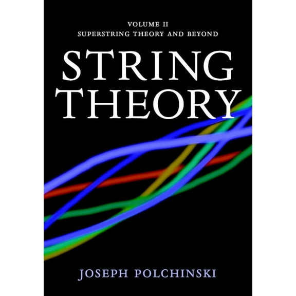 Cambridge Monographs on Mathematical Phy String Theory: Volume 2, Superstring Theory and Beyond, (Paperback)