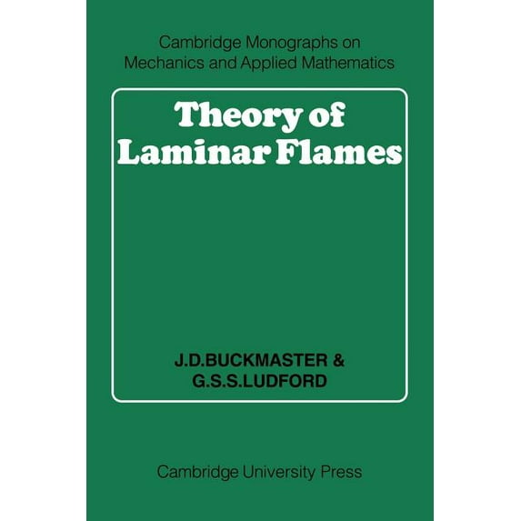 Cambridge Monographs on Mechanics Theory of Laminar Flames, (Paperback)
