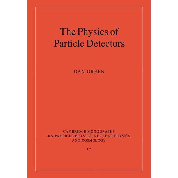 Cambridge Monographs on Particle Physics The Physics of Particle Detectors, Book 12, (Paperback)