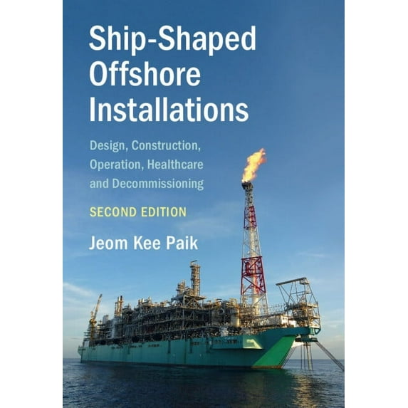 Cambridge Ocean Technology Ship-Shaped Offshore Installations, Book 9, (Hardcover)