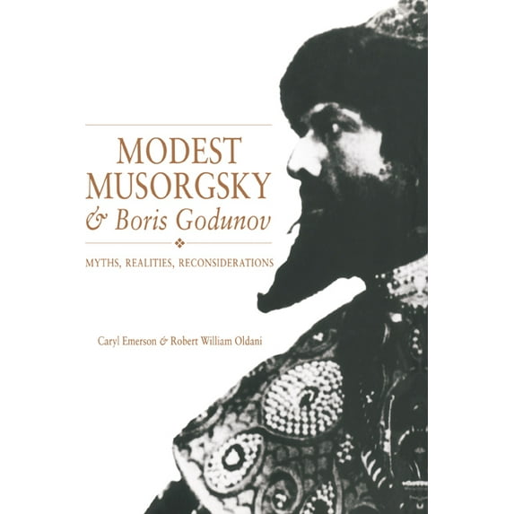 Cambridge Opera Handbooks Modest Musorgsky and Boris Godunov: Myths, Realities, Reconsiderations, (Hardcover)