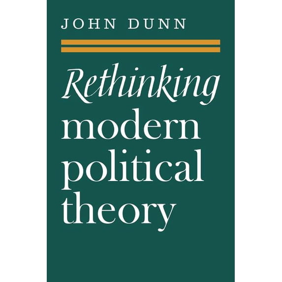 Cambridge Paperback Library Rethinking Modern Political Theory: Essays 1979-1983, (Paperback)